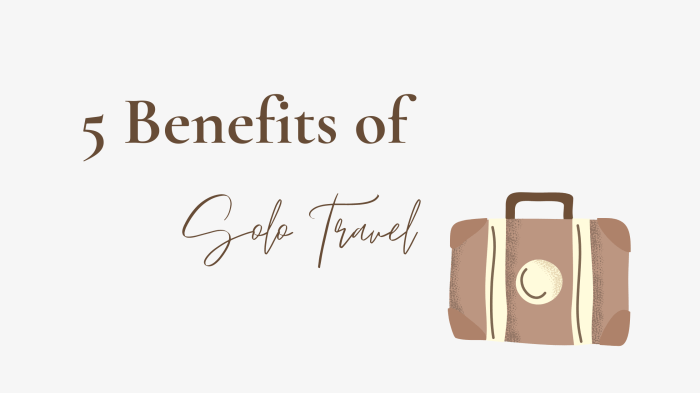 Benefits of Solo Travel